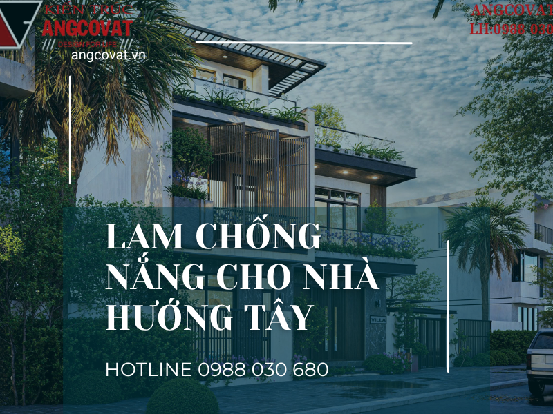 Lam chắn nắng nhà hướng Tây – Giải pháp chống nóng thông minh cho nhà phố hiện đại